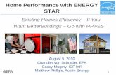 Home Performance with ENERGY STAR - Webinar Slides · 2014. 1. 8. · 4 Residential Energy Use • 114 million households1 – 69% built before 19801 – 68% or 76 million owner occupied1