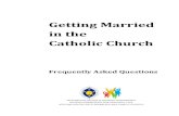 Getting Married in the Catholic Church - ACMFC...Why should we bother with a Catholic wedding? ..... 9 Basic requirements for marriage in the Catholic Church ..... 9 Initial steps