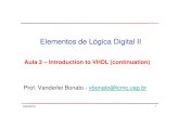 Elementos de Lógica Digital IIwiki.icmc.usp.br/images/8/83/Aulaaa3.pdf · 2018. 9. 25. · • Conversor de binário para display de 7 segmentos • Crie um componente somador completo