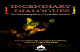 Incendiary Dialogues ... Incendiary Dialogues PRESENTATION With "Incendiary Dialogues: for the Propagation of Anarchic Sedition", we resume the editorial work of the Black International