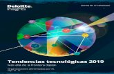Tendencias tecnológicas 2019 - Deloitte · Tendencias tecnológicas 2019: más allá . de la frontera digital _____ 20 negocio centrales alrededor de la IA y sus posibilidades. Su