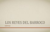 LOS REYES DEL BARROCO · 2020. 2. 17. · •El Tratado de los Pirineos que fijó la frontera entre España y Francia en los Pirineos, cediendo España varias provincias y ciudades