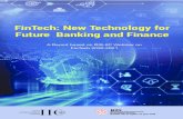 FinTech: New Technology for Future Banking and Finance · FinTech and the fast-mutating financial system. In particular, FinTech can add efficiency to delivery of financial (or banking)