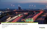 NEXT GEN 495/95 EXPRESS LANES CONCEPTS · 2017. 5. 2. · 495 and 95 Express Lanes. Operations innovation approach. $0 $200,000 $400,000 $600,000 $800,000 $1,000,000 $1,200,000-15