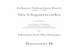 Sechs Orgelwerke - Bassoon 2Johann Sebastian Bach (1685 - 1750) Six Organworks arranged for Flute, 2 Oboes, 2 Clarinets, 2 Horns, 2 Bassoons und Double Bass by Mordechai Rechtman Bassoon