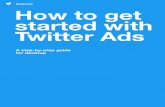 How to get started with Twitter Ads...Twitter Ads account. When you build your campaign, you’ll be able to select this card as a funding source. When a Twitter Ads credit limit is
