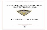 PROYECTO EDUCATIVO INSTITUCIONAL · 2018. 7. 23. · PROYECTO EDUCATIVO INSTITUCIONAL Olivar College 3 INTRODUCCIÓN Hoy nuestro país modifica el sistema educativo, fortaleciendo