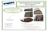 CB16 Resource Guide - NEBHDCO · 2019. 5. 11. · contact the CB16 main office at 444 Thomas S. Boyland Street Brooklyn, NY 11212 Community District #16, which includes the neighborhoods