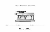the Oracle Touch - Breville · 20 Care & Cleaning 24 Troubleshooting Contents. 3 • If the appliance is to be: - left unattended ... required amount of coffee, mess free. GRIND SIZE