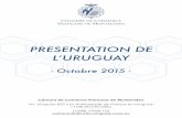 PRESENTATION DE L’URUGUAY · 2020. 2. 29. · el_perfil_del_internauta_uruguayo_2014_version_gratuita.pdf - Données de la Banque Mondiale 74% 83% - 5 - 60% Connexion à internet
