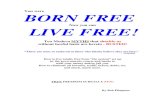You were BORN FREE · 2021. 8. 13. · You were BORN FREE Now you can LIVE FREE! Ten Modern MYTHS that shackle us without lawful basis are herein - BUSTED! “There are none so enslaved
