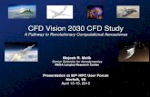 CFD Vision 2030 CFD Study - NASA · 2020. 8. 6. · CFD Vision 2030 CFD Study A Pathway to Revolutionary Computational Aeroscienes Presentation at 56th HPC User Forum Norfolk, VA
