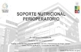 SOPORTE NUTRICIONAL PERIOPERATORIO...SOPORTE NUTRICIONAL PERIOPERATORIO Dr. Benjamín Fernández M. Residente 2do año Cirugía General Hospital Clínico San Borja-Arriarán (Santiago).