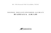 MODEL DESAIN PEMBELAJARAN BAHASA ARABrepository.uinbanten.ac.id/5858/1/MODEL DESAIN...Model Desain Pembelajaran Bahasa Arab Penulis : Dr. Mochamad Mu’izzuddin, M.Pd ISBN : 978-623-7781-44-8