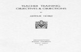 TEACHER TRAINING: OBJECTIVES & OBJECTIONS · 2018. 1. 8. · TEACHER-TRAINING : OBJECTIVES AND OBJECTIONS My aim this evening is to present the objectives, aspirations and misgivings