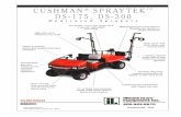 CUSHMAN@ SPRAYTEK TM DS-175, DS-300 · 2008. 4. 15. · DS-175, Oed cated SPRAYTEK DS-300 Sprayers TM Offsetfill well is leak-proof, easy tofill Choice of manual, electric and computerized