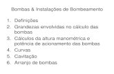 Bombas & Instalações de Bombeamento 1. Definições 2. Grandezas envolvidas no ...sistemas.eel.usp.br/docentes/arquivos/5840921/390/Bombas... · 2012. 8. 22. · Bombas & Instalações