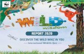 REPORT 2020 - WWF-India · WWF Colombia, Hong Kong and Nepal also conducted the Wild Wisdom Quiz 2020 and the finalists from these countries together with India participated in the