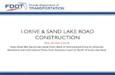 I-DRIVE & SAND LAKE ROAD CONSTRUCTION...I-DRIVE & SAND LAKE ROAD CONSTRUCTION Florida Department of TRANSPORTATION State Road 482 (Sand Lake Road) from West of International Drive