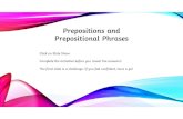 Prespositions and Prepositional phrases PPT...Add a Preposition In your work book: Using the prepositions above, write your own sentences about this picture. For example: The apple