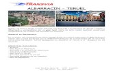 ALBARRACIN – TERUEL · 2017. 11. 23. · ALBARRACIN – TERUEL Salida a la hora y desde el lugar indicado con dirección a la provincia de Teruel. Llegada a Albarracín y acompañados
