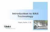 Introduction to BAS Technology...BACnet LonWorks Others Proprietary Open Modbus ANSI/ASHRAE 135 BTL ANSI/EIA 709.1B LonMark Certified-----Standard Protocols-----Physical Media Gateways