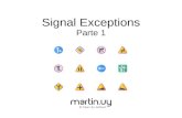 Signal Exceptions - martin.uy...Señales Portable Operating System Interface (POSIX) – APIs, shells, utilidades, etc. – Distros de Linux siguen la mayor parte del estándar –