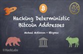 BSides Hacking Bitcoin...Hacking Deterministic Bitcoin Addresses Michael McKinnon - @bigmac 2 This talk is ONLY about Bitcoin Bro, wanna buy some #sheepcoin? I won’t be outing Satoshi