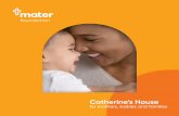 Catherine’s House - .NET Framework · Catherine’s House is your opportunity to help give Queensland mums and babies the best perinatal healthcare in Australia. I invite you to