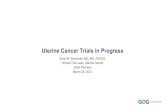 Uterine Cancer Trials in Progress 2021. 4. 3.¢  GOG Partners. March 24, 2021. Front Line ... Part 2