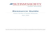 Resource Guide - Autism Society of Greater Wisconsin · 2020. 4. 1. · Resource Guide Autism Society of Greater Wisconsin April, 2020 The Autism Society of Greater Wisconsin Resource