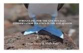 STRUGGLING FOR THE GOLDEN EGG: CONSERVATION POLITICS … · 2020. 6. 17. · Parque Nacional Galapagos. Confrontation between fishers and conservationists Confrontation between fishers