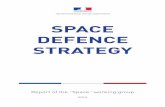 SPACE DEFENCE STRATEGY - defense.gouv.fr · space service support, situational awareness, operations support and active space defence. The revision of doctrine must be underpinned