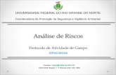 Análise de Riscos - Federal University of Rio Grande do Nortearquivos.info.ufrn.br/arquivos/2016033137c67e3095469d702...Análise de Riscos Protocolo de Atividade de Campo Contato: