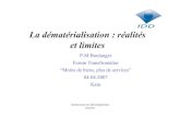 La dématérialisation : réalités et limitesminidechets.org/pdf/001_IDD.pdf · Durable Dématérialisation… • RELATIVE: Réduction de la quantité de matière et d’énergie