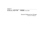 ABBOTT CELL-DYN ®11800 SYSTEM · 2021. 3. 12. · FOREWORD 2 CELL-DYN® 1800 System Quick Reference Guide 9140393A April 2004 FOREWORD The CELL-DYN 1800 System is manufactured by