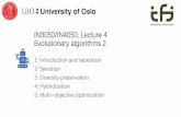 IN3050/IN4050, Lecture 4 Evolutionary algorithms 2 · IN3050/IN4050, Lecture 4 Evolutionary algorithms 2 1: Introduction and repetition. 2: Selection. 3: Diversity preservation. 4: