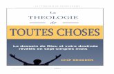 La Théologie de Toutes Choses · 2019. 9. 16. · Les “Sept Simples Mots” qui décrivent le mieux La Théologie de Toutes Choses sont a) ... pour qu'elles fonctionnent. Prenez,