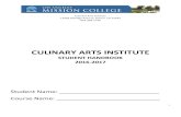 Culinary Arts Institute Student Handbook Spring 2016 · 2016. 3. 9. · the classes for Culinary Arts will be located in the Culinary Arts Institute Building. In order to continue