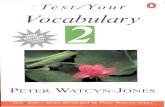  · Test Your Vocabulary 2 Test Your Vocabulary is the best-selling series of vocabulary practice books by Peter Watcyn-Jones. They are ideal for use in the classroom or for self-study.