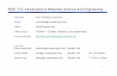 MSE 170: Introduction to Materials Science and Engineering...Atomic structure and interatomic bonding (Ch.2) Crystallography (Ch. 3), Imperfection (Ch. 4) 11 Ceramics Ch. 12 Polymers
