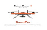 User Guide...S plash D rone 4 User Guide Visit for the latest version of this manual and firmware updates for your drone and accessories. V1.0 – June 20212 ©2021 SwellPro Technology