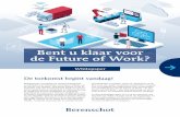 Bent u klaar voor de Future of Work? - · PDF file 2020. 6. 30. · verandering is de enige constante De ontwikkeling van de vraag is onvoorspelbaar. Nu verandering en innovatie elkaar