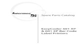 Spare Parts Catalog · 2020. 5. 1. · 2 Intermec EasyCoder 501 XP/601 XP – Spare Parts Catalog Ed. 1 Chapter 1 Introduction This Spare Parts Catalog contains information on items