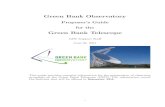 Green Bank Observatory · 2021. 6. 28. · Green Bank Observatory Proposer’s Guide for the Green Bank Telescope GBT Support Sta June 28, 2021 This guide provides essential information