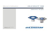 Manuel d’utilisation OLC/OLCT 100...(norme EN/IEC 60079-29-2) et des détecteurs toxiques (norme EN 45544-4). Linstallation sera réalisée suivant les normes en vigueur, le classement