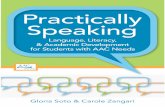 Practically Speaking - Brookes Publishing C...Practically Speaking Language, Literacy, and Academic Development for Students with AAC Needs edited by Gloria Soto, Ph.D. San Francisco