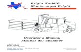 Bright Forklift Montacargas Bright · PDF file 2020. 12. 18. · Bright Forklift Montacargas Bright Operator’s Manual Manual del operador Bright Coop Inc. 803 W. Seale St. Nacogdoches,