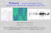 Pulsars a brief overview of last results from NenuFAR, MeerKAT …2019. 11. 18. · Pulsar Timing Array 300-400 hrs/yr for MSP monitoring (jitter studies) all MSP below dec 0° →