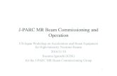 J-PARC MR Beam Commissioning and Operation...US-Japan Workshop on Accelerators and Beam Equipment for High-Intensity Neutrino Beams 2016/11/10 Susumu Igarashi (KEK) for the J-PARC